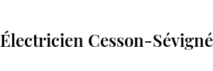 Électricien Cesson-Sévigné